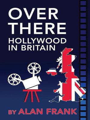 cover image of Over There--Hollywood In Britain